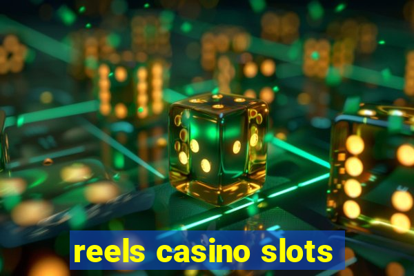 reels casino slots